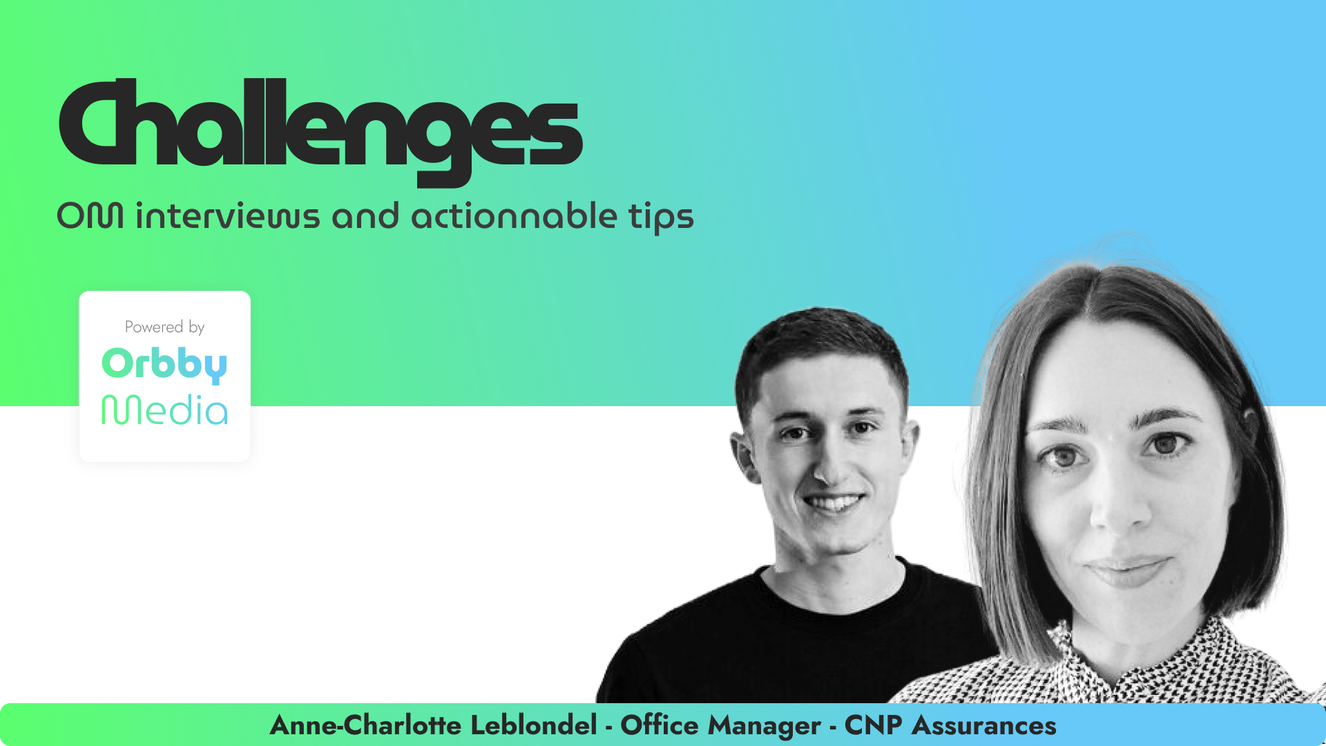 Bannière Orbby Media : Challenges, interviews et conseils actionnables