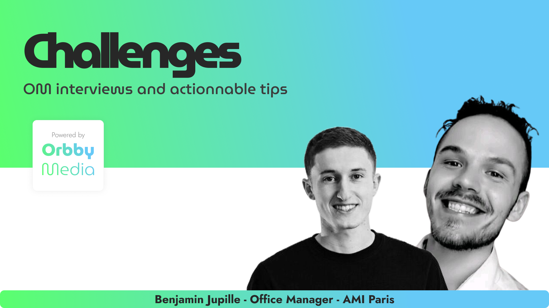 Bannière Orbby Media : Challenges, interviews et conseils actionnables