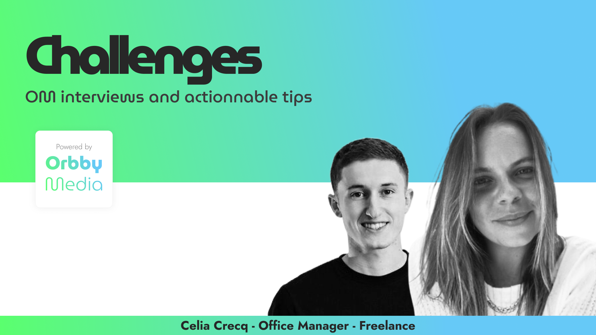 Orbby Media banner: Challenges, interviews and actionable tips