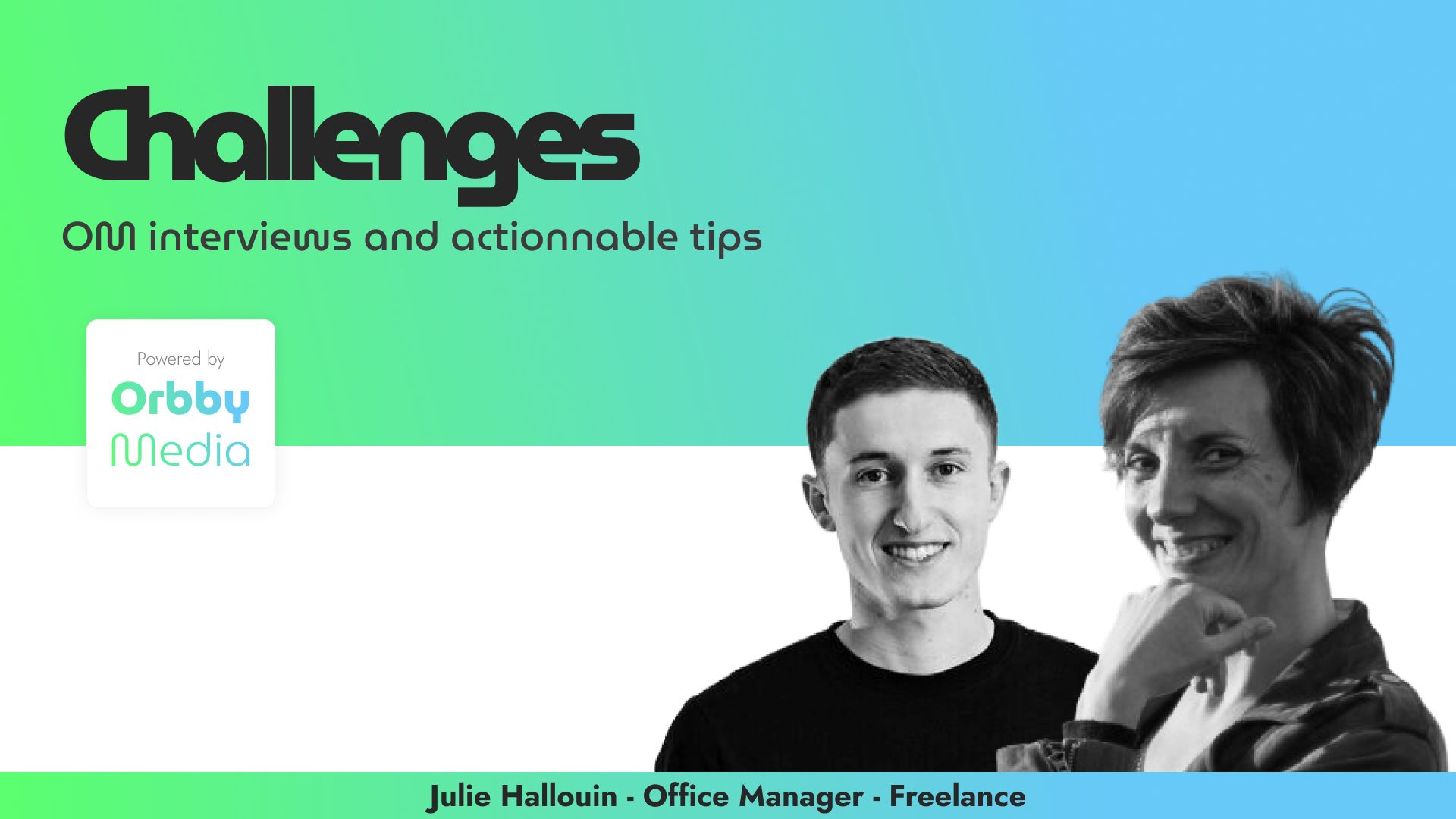 Bannière Orbby Media : Challenges, interviews et conseils actionnables