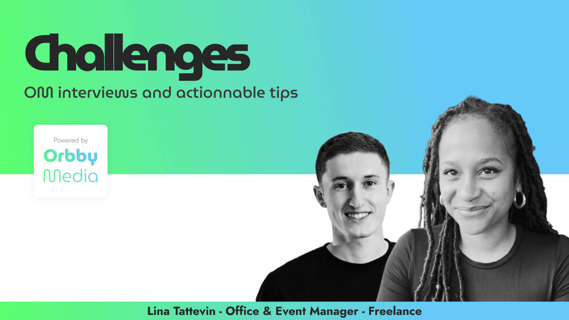 Bannière Orbby Media : Challenges, interviews et conseils actionnables