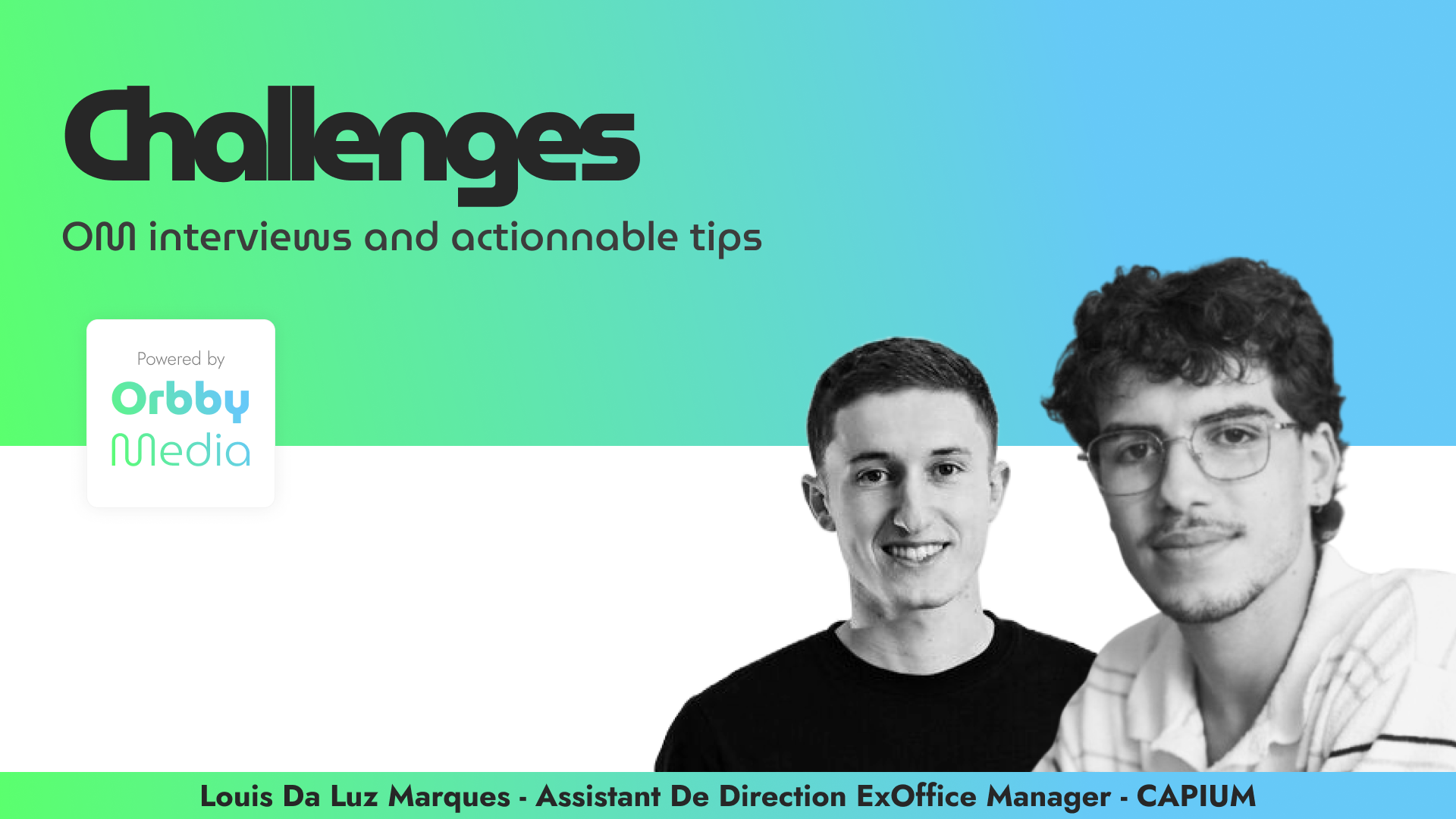 Bannière Orbby Media : Challenges, interviews et conseils actionnables