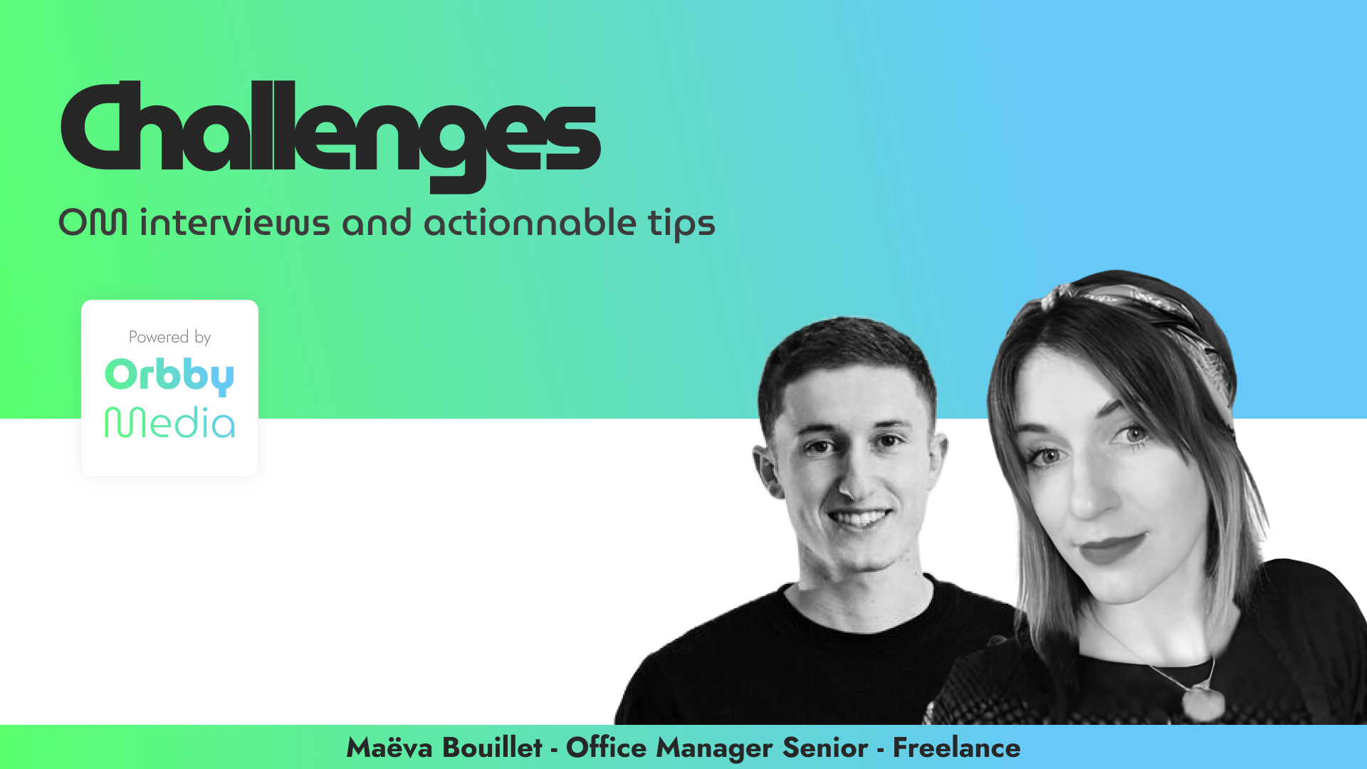 Orbby Media banner: Challenges, interviews and actionable tips