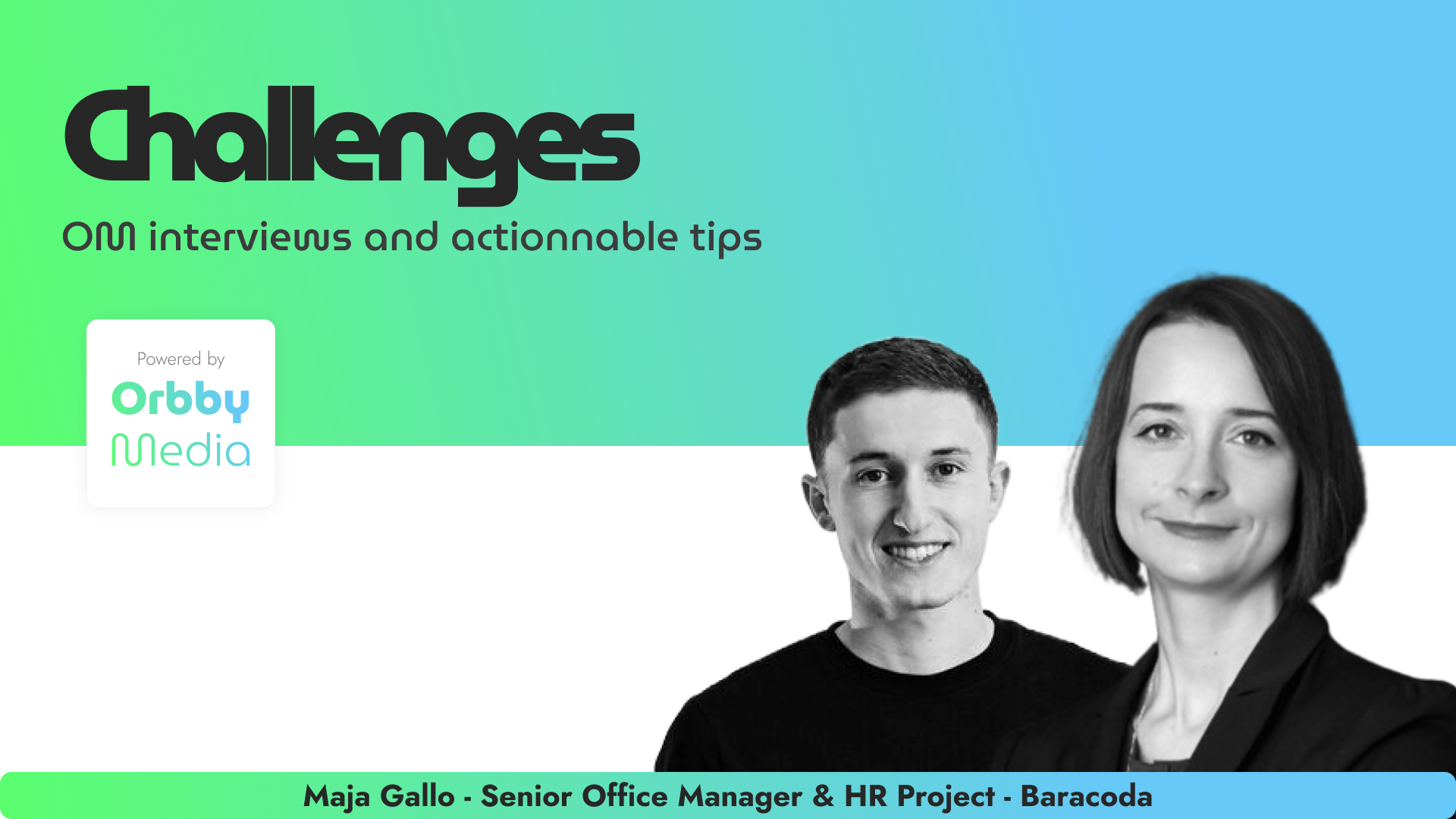 Orbby Media banner: Challenges, interviews and actionable tips