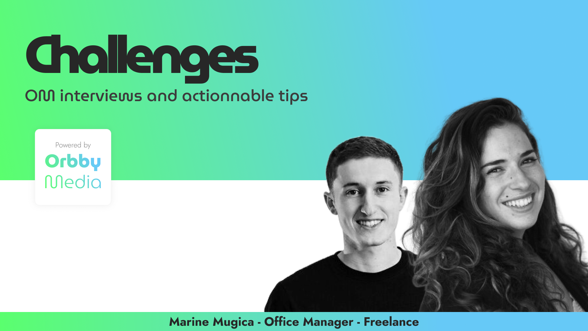 Bannière Orbby Media : Challenges, interviews et conseils actionnables
