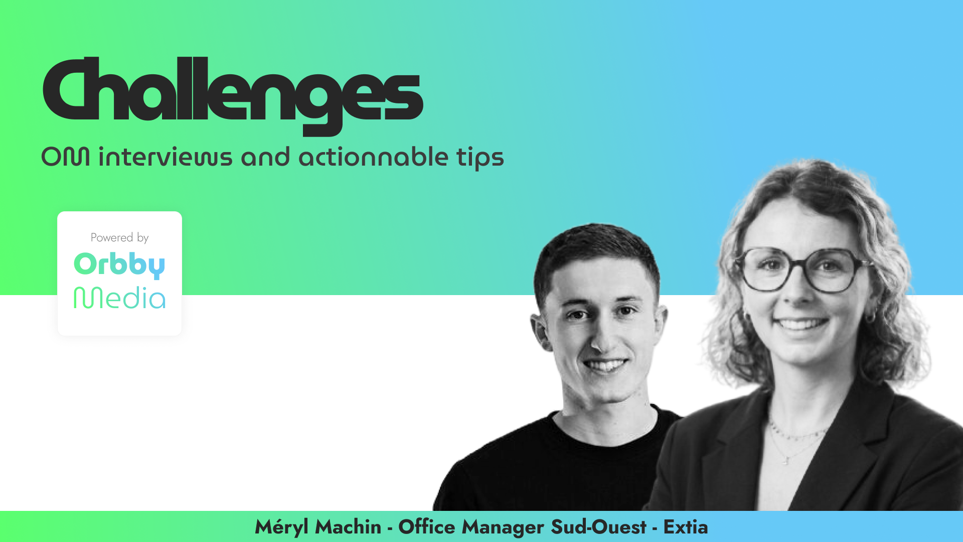 Bannière Orbby Media : Challenges, interviews et conseils actionnables