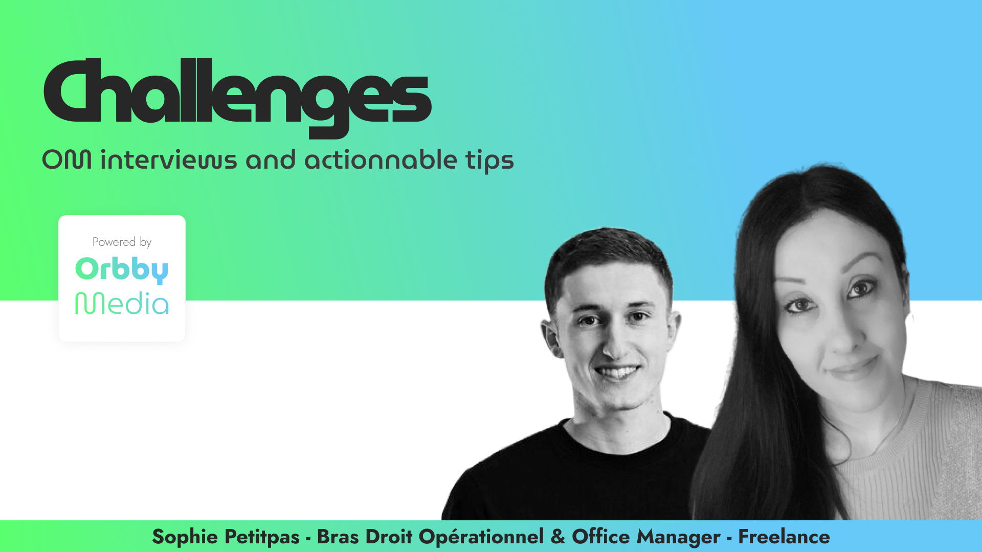 Bannière Orbby Media : Challenges, interviews et conseils actionnables